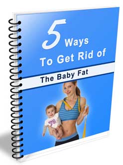 5 Ways Rid Of Baby Fat PLR
