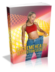 Extreme Health Resolution Secrets MRR