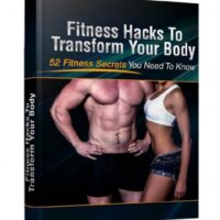 Fitness Hacks To Transform Your Body